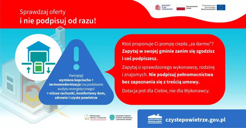 Rządowa grafika programu Czyste Powietrze z ikoną wykrzyknika i rysunkiem domu z pompą ciepła ostrzega: sprawdzaj oferty i nie podpisuj od razu—zapytaj w gminie i u zaufanych wykonawców, nie podpisuj pełnomocnictwa bez lektury umowy; dotacja jest dla Ciebie, nie dla wykonawcy (czystepowietrze.gov.pl).